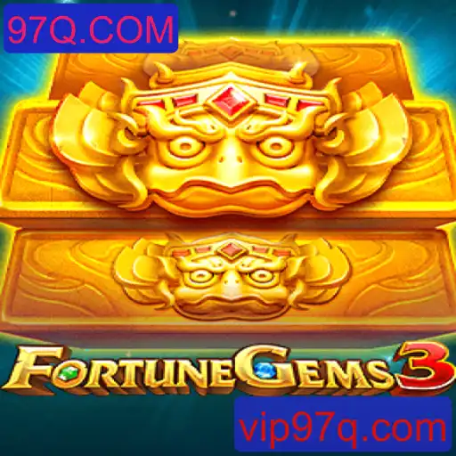 FortuneGems3: Desvendando o Mundo Fascinante do Jogo Online com 97Q.COM
